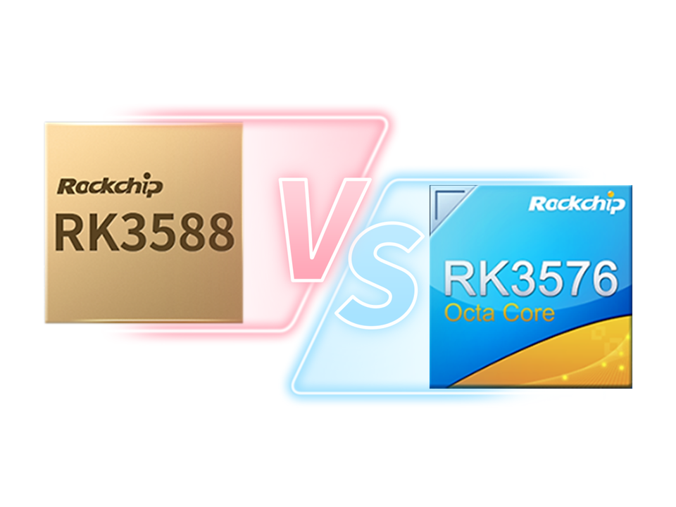 RK3588 أو RK3576؟ كيف تختار؟ المقارنة بين RK3588 و RK3576